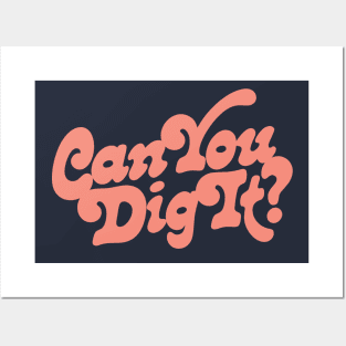 Can You Dig It? Posters and Art